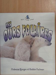 Bobbie Kalman - Les Ours Polaires [antikvár]