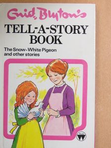Enid Blyton - The Snow-White Pigeon and other stories [antikvár]