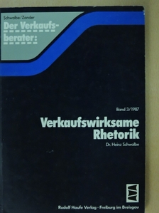 Dr. Heinz Schwalbe - Verkaufswirksame Rhetorik [antikvár]