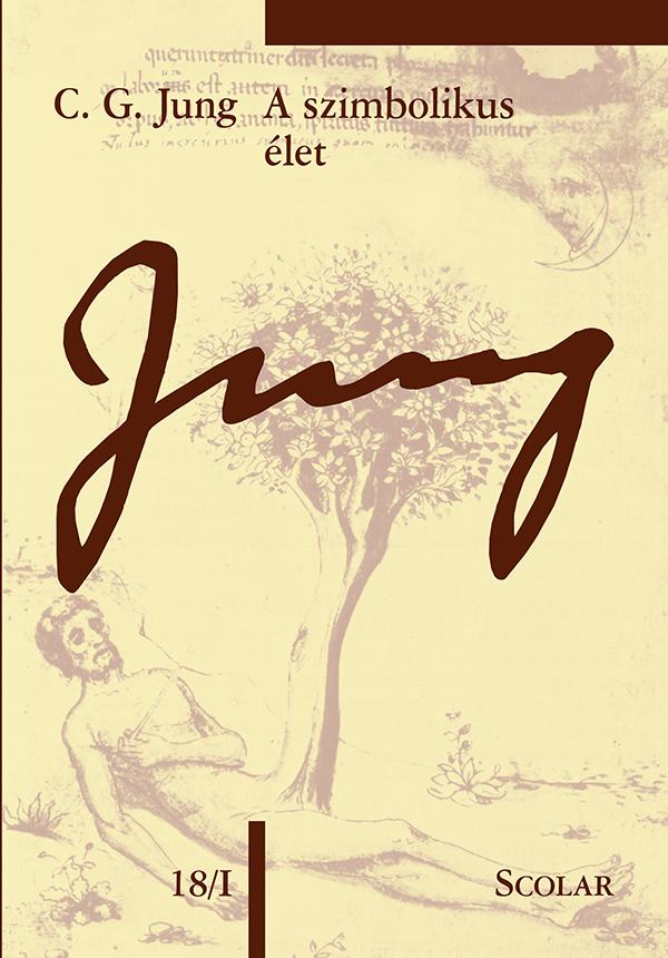Carl Gustav Jung - A szimbolikus élet (ÖM 18/I)