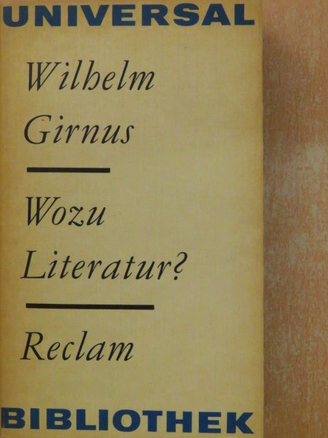 Wilhelm Girnus - Wozu Literatur? [antikvár]
