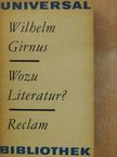 Wilhelm Girnus - Wozu Literatur? [antikvár]