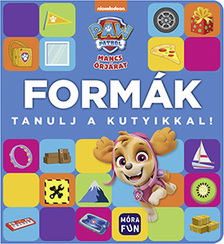 Mancs Őrjárat - Tanulj a kutyikkal! - Formák