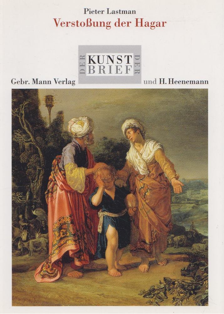 Martina Sitt - Pieter Lastman - Die Verstoßung der Hagar [antikvár]