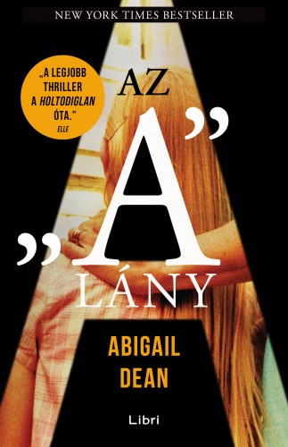Abigail Dean - Az "A" lány [eKönyv: epub, mobi]