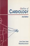 John Vann Jones, Roger Blackwood - Outline Of Cardiology [antikvár]