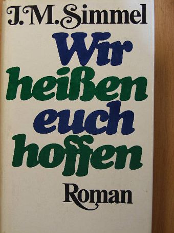 Johannes Mario Simmel - Wir heißen euch hoffen [antikvár]
