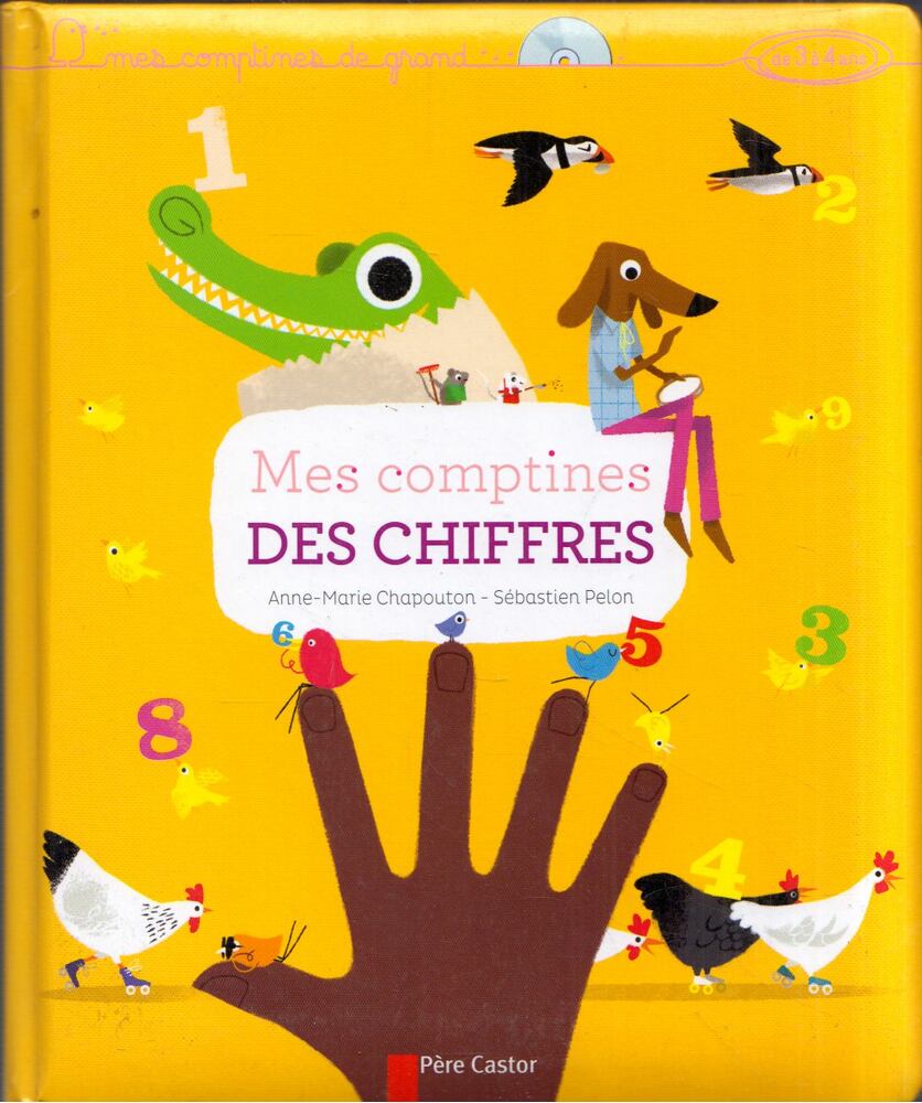 Anne-Marie Chapouton, Sébastien Pelon - Mes comptines des chiffres [antikvár]