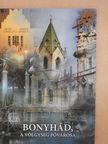 Bonyhád, a Völgység fővárosa (dedikált példány) [antikvár]