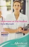 Carol Marinelli - Undercover at City Hospital [antikvár]