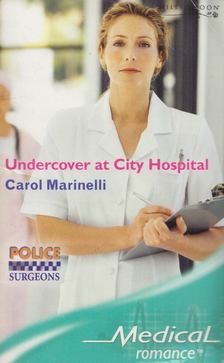 Carol Marinelli - Undercover at City Hospital [antikvár]