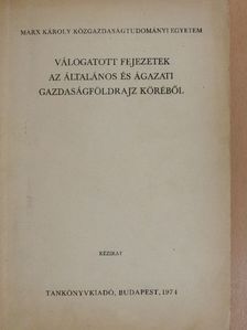Dr. Bernát Tivadar - Válogatott fejezetek az általános és ágazati gazdaságföldrajz köréből [antikvár]