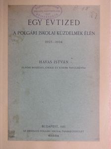 Havas István - Egy évtized [antikvár]
