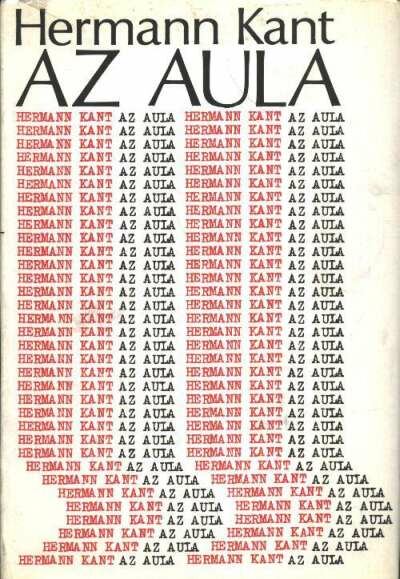 Kant, Hermann - Az aula [antikvár]