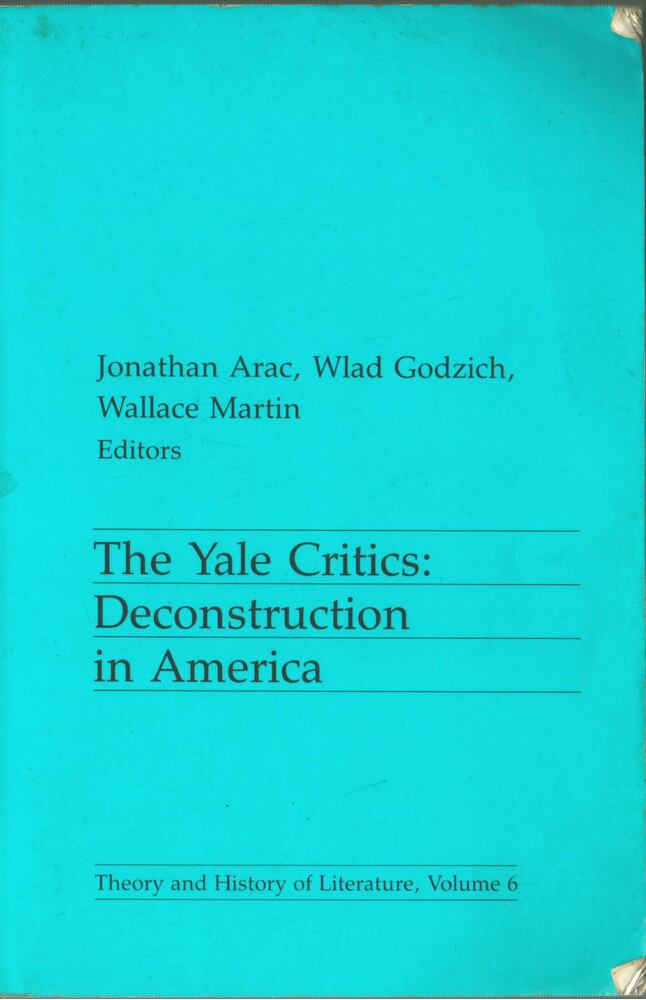 Jonathan Arac, Wlad Godzich, Wallace Martin - The Yale Critics: Deconstruction in America [antikvár]