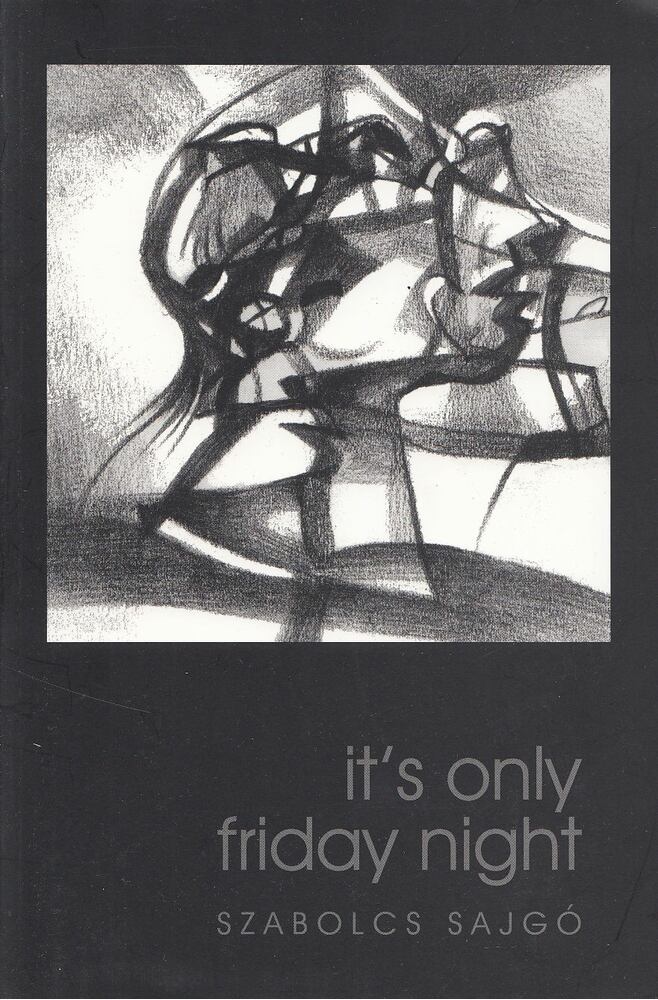 SAJGÓ SZABOLCS - It's only friday night [antikvár]