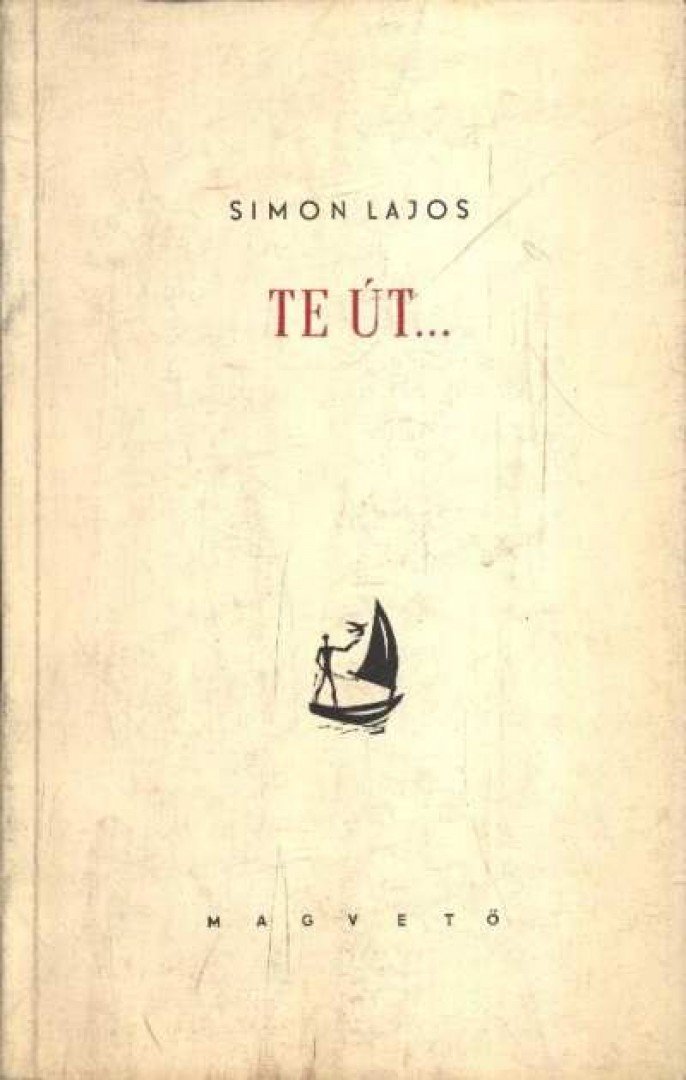 SIMON LAJOS - Te út... [antikvár]