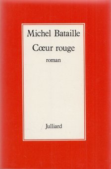 Michel Bataille - Coeur rouge [antikvár]