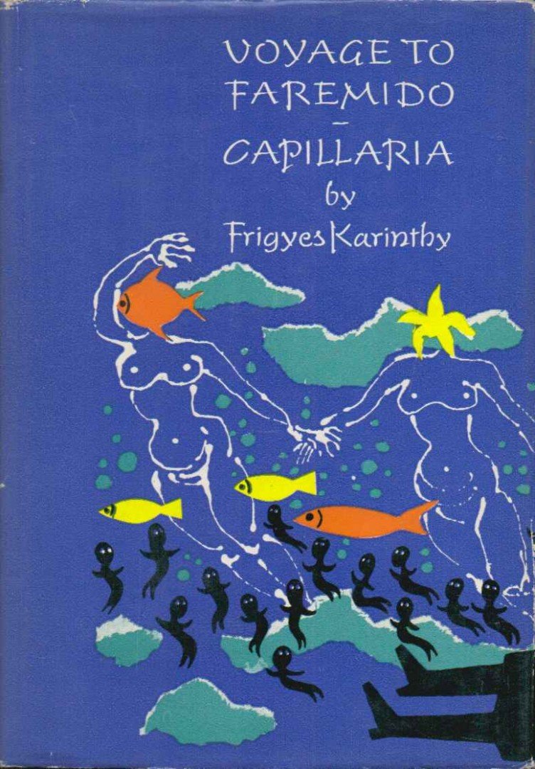 Karinthy Frigyes - Voyage to Faremido / Capillaria [antikvár]