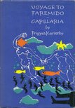 Karinthy Frigyes - Voyage to Faremido / Capillaria [antikvár]