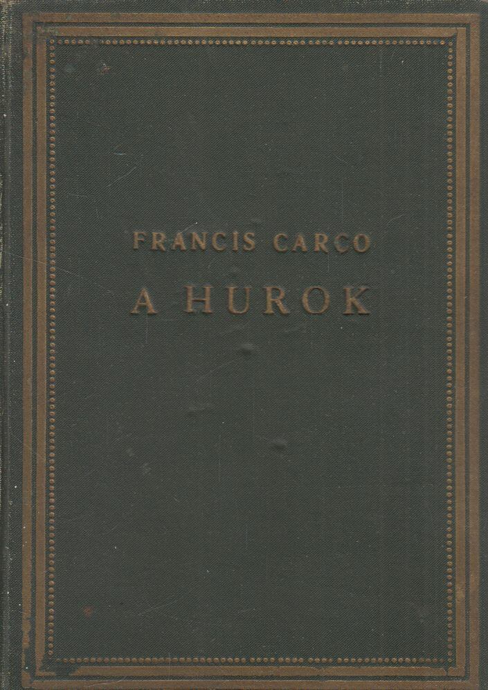 FRANCIS CARCO - A hurok [antikvár]