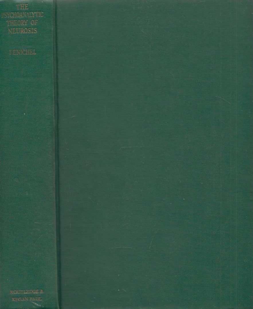 Otto Fenichel - The Psychoanalytic Theory of Neurosis [antikvár]