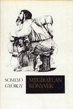 SOMLYÓ GYÖRGY - Megíratlan könyvek [antikvár]