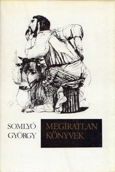 SOMLYÓ GYÖRGY - Megíratlan könyvek [antikvár]