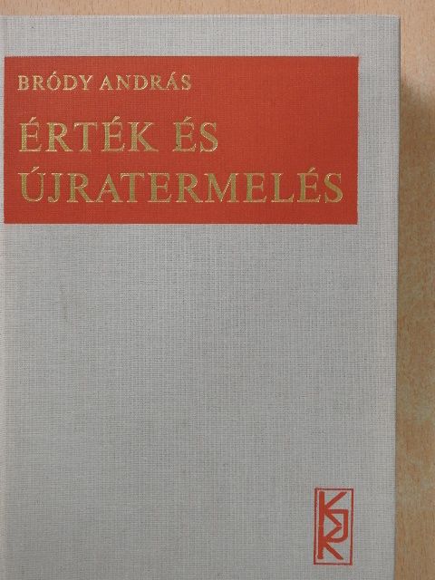Bródy András - Érték és újratermelés [antikvár]
