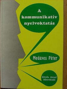 Medgyes Péter - A kommunikatív nyelvoktatás [antikvár]