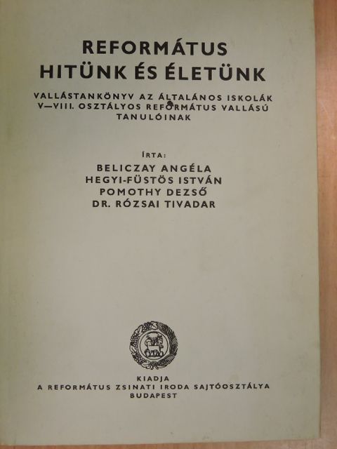 Beliczay Angéla - Református hitünk és életünk [antikvár]