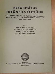 Beliczay Angéla - Református hitünk és életünk [antikvár]