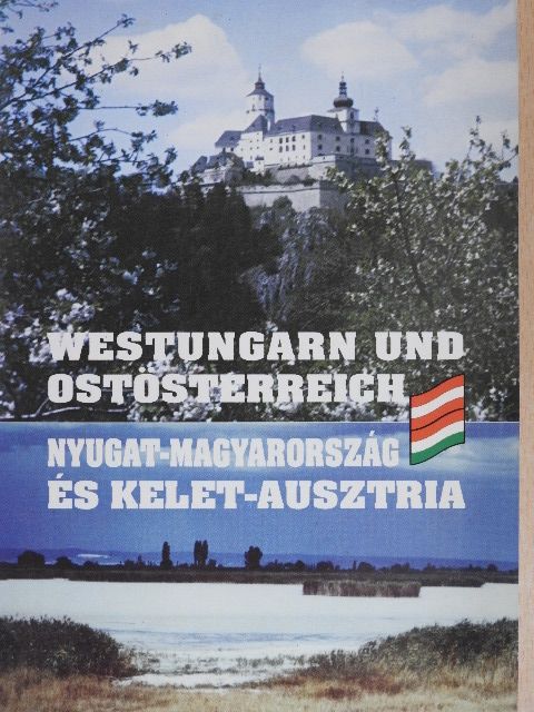 Gaál Zoltán - Nyugat-Magyarország és Kelet-Ausztria [antikvár]