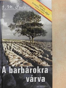 J. M. Coetzee - A barbárokra várva [antikvár]