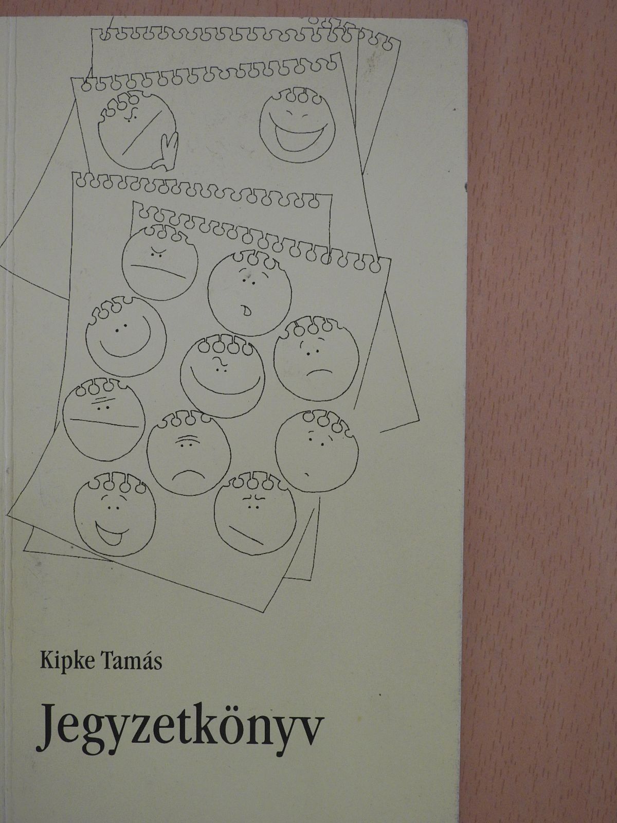 Kipke Tamás - Jegyzetkönyv (dedikált példány) [antikvár]