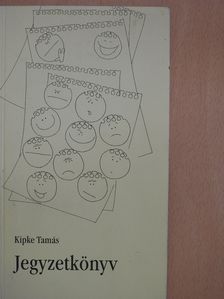 Kipke Tamás - Jegyzetkönyv (dedikált példány) [antikvár]