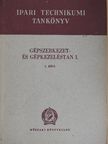 Gáti Zoltán - Gépszerkezet- és gépkezeléstan I/I. [antikvár]