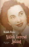 Hemsa Weiss - Náluk keresd Jolánt!