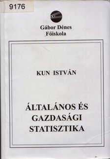 Kun István - Általános és gazdasági statisztika [antikvár]
