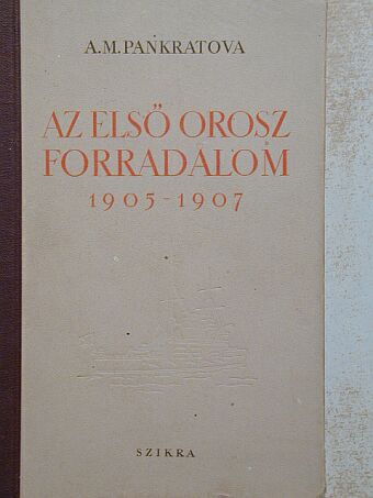 A. M. Pankratova - Az első orosz forradalom [antikvár]