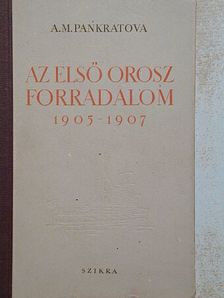 A. M. Pankratova - Az első orosz forradalom [antikvár]