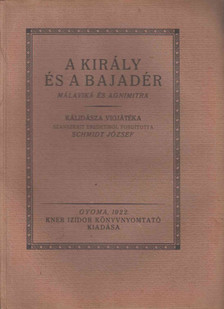 KÁLIDÁSZA - A király és a bajadér [antikvár]