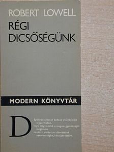 Robert Lowell - Régi dicsőségünk [antikvár]