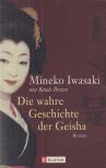 Mineko Iwasaki, Rande Brown - Die wahre Geschichte der Geisha [antikvár]
