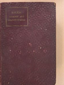 Honoré de Balzac - Goriot apó/Grandet Eugénia [antikvár]