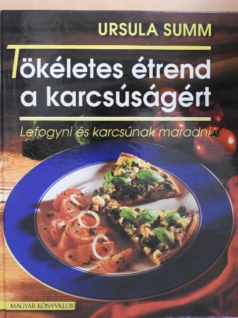Ursula Summ - Tökéletes étrend a karcsúságért [antikvár]