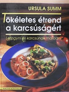 Ursula Summ - Tökéletes étrend a karcsúságért [antikvár]