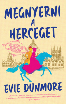 Evie Dunmore - Rendkívüli Nők Szövetsége - Megnyerni a herceget