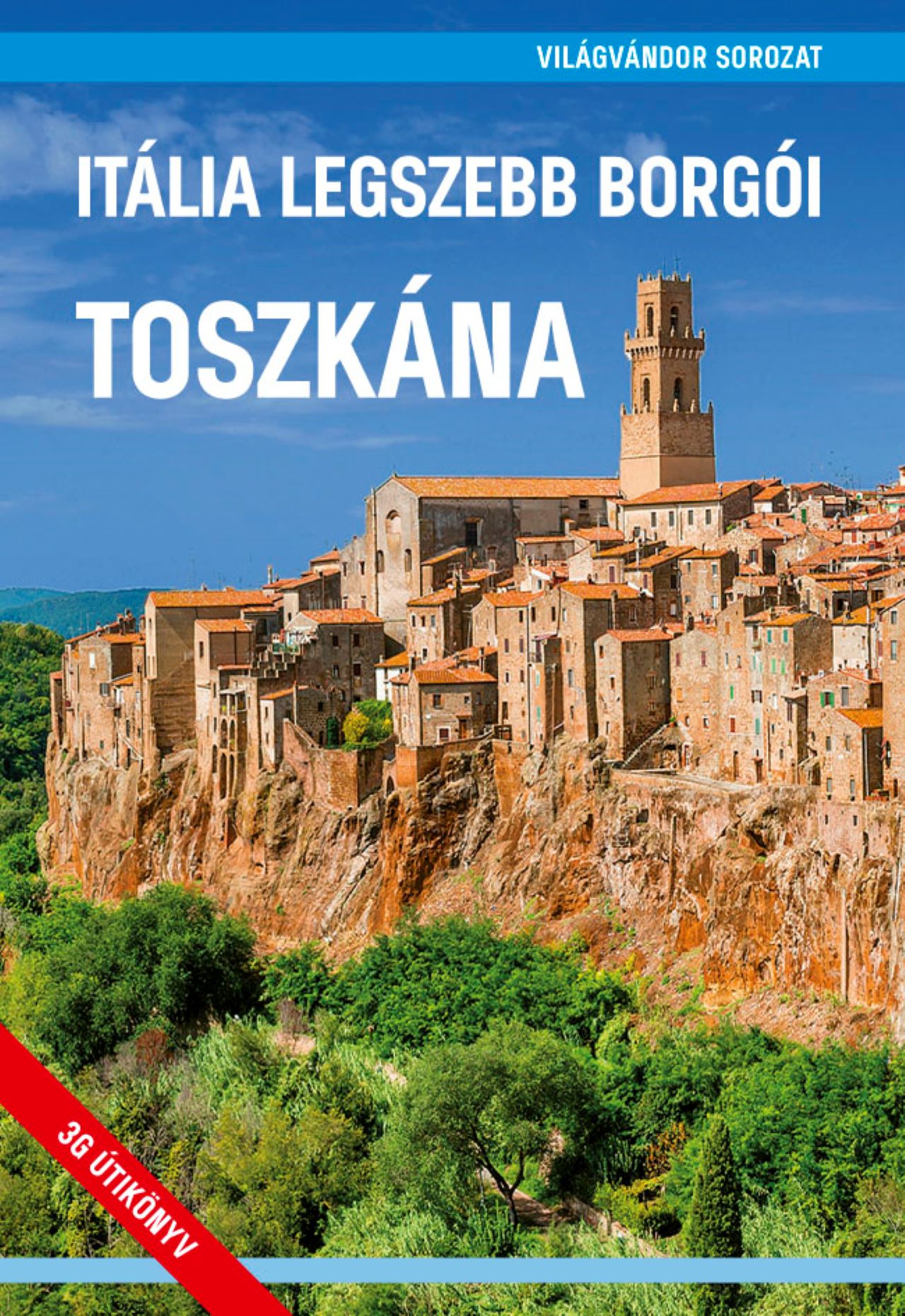 Juszt Róbert[szerk.]-Zöldi Mihály[szerk.] - Itália legszebb borgói - Toszkána