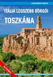Juszt Róbert[szerk.]-Zöldi Mihály[szerk.] - Itália legszebb borgói - Toszkána